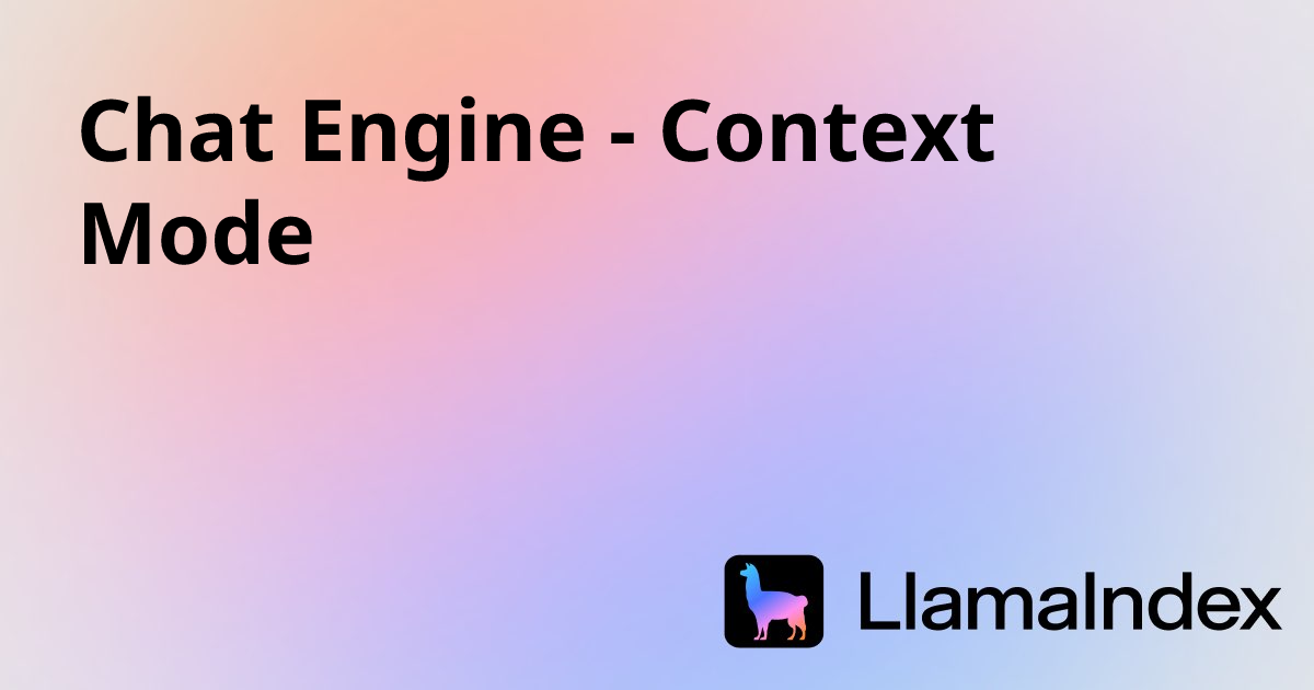 Chat Engine - Context Mode | Developer Documentation