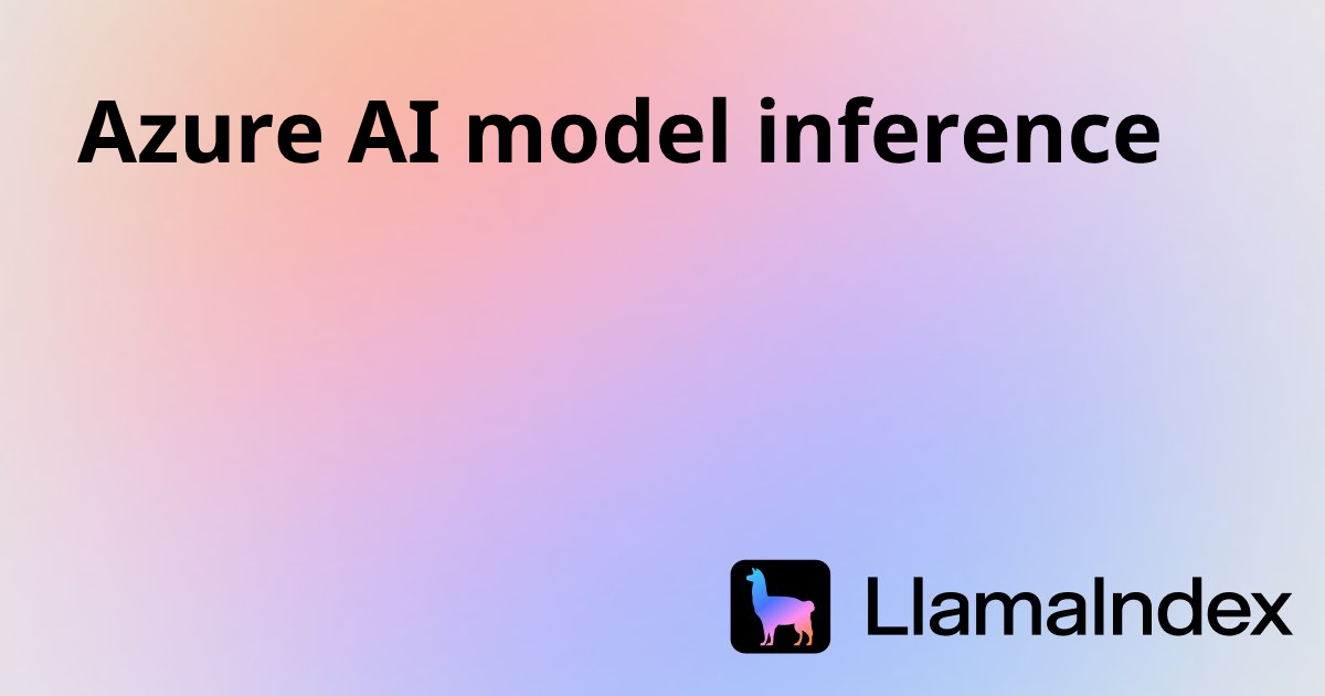Azure Inference Models Azure AI model inference | Developer Documentation