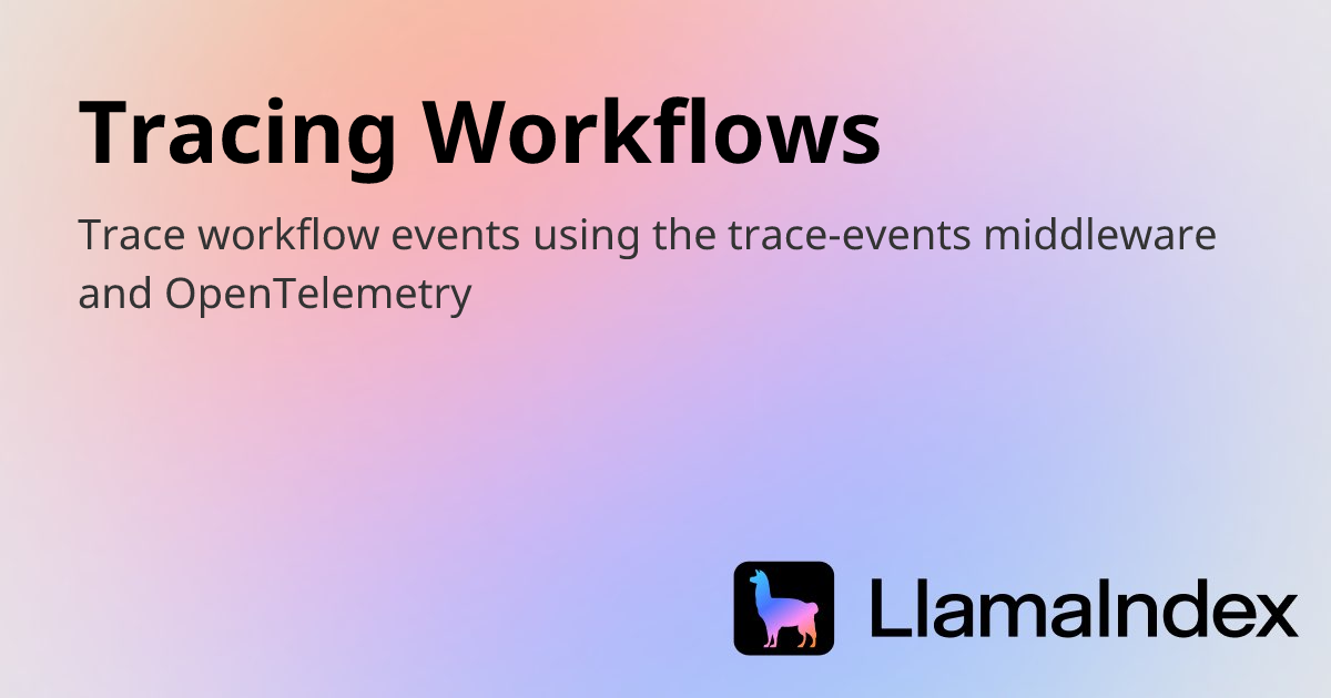 Tracing Workflows | Developer Documentation