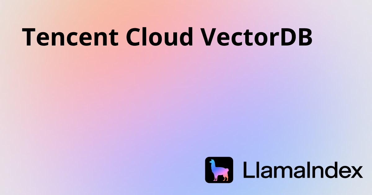 Tencent Cloud VectorDB | Developer Documentation