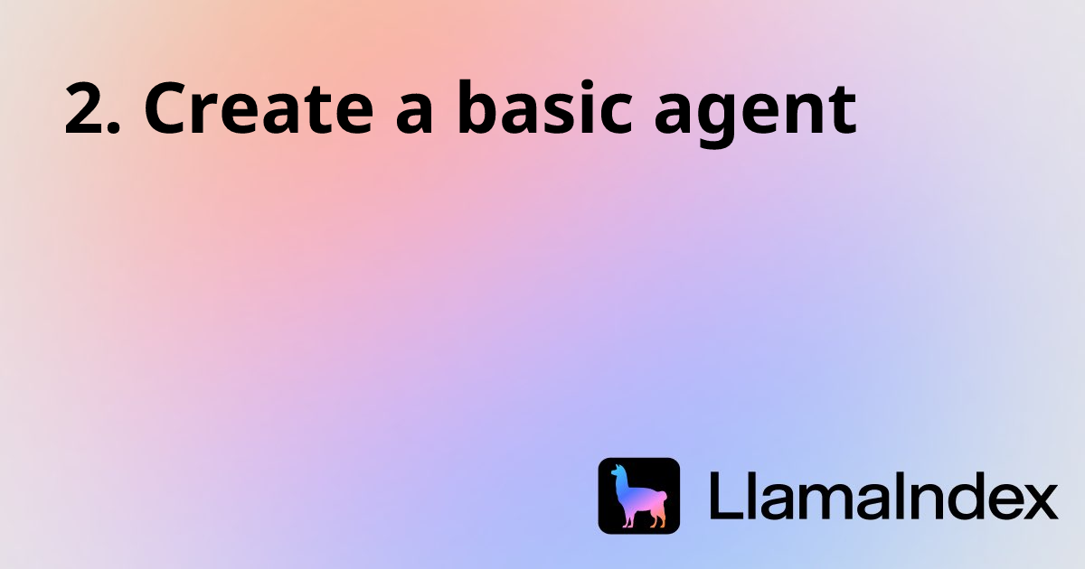 2. Create a basic agent | Developer Documentation