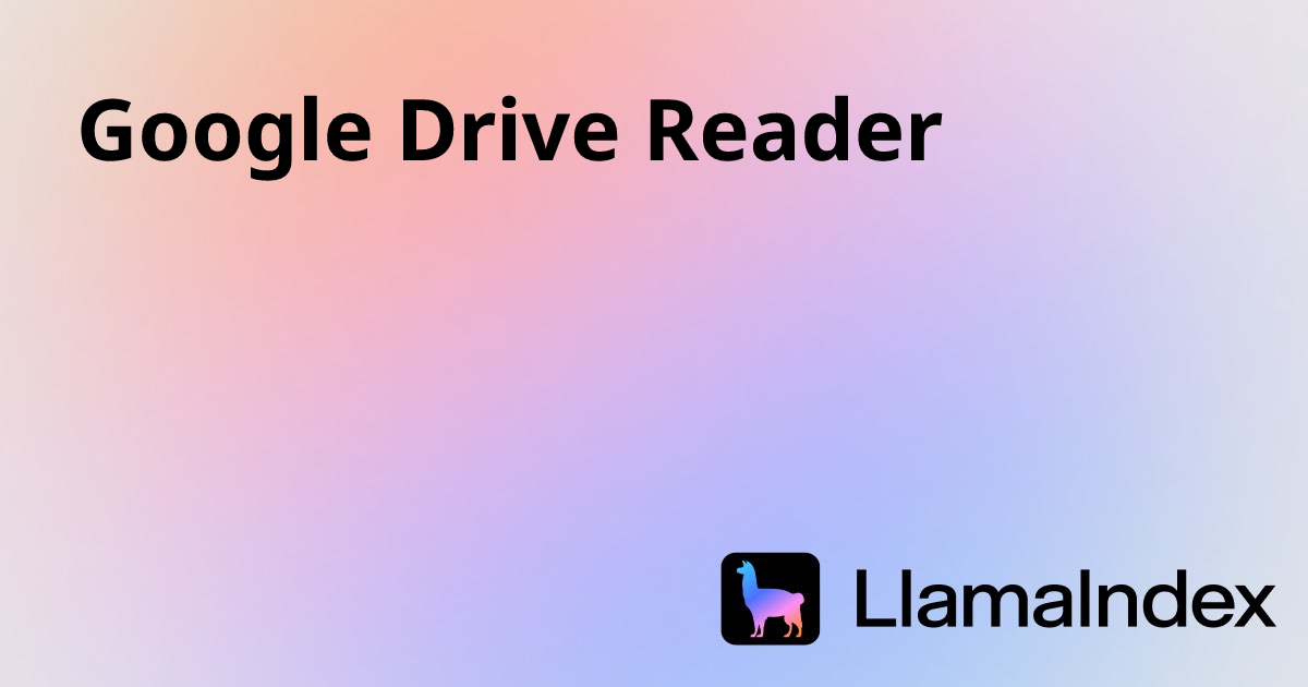 Google Drive Reader | Developer Documentation