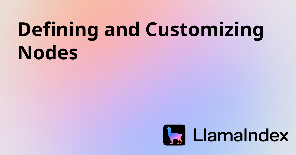 Defining and Customizing Nodes | Developer Documentation