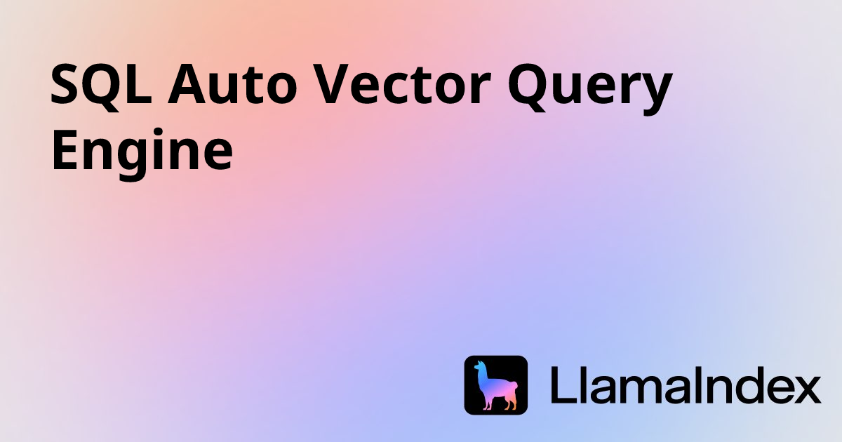 SQL Auto Vector Query Engine | Developer Documentation