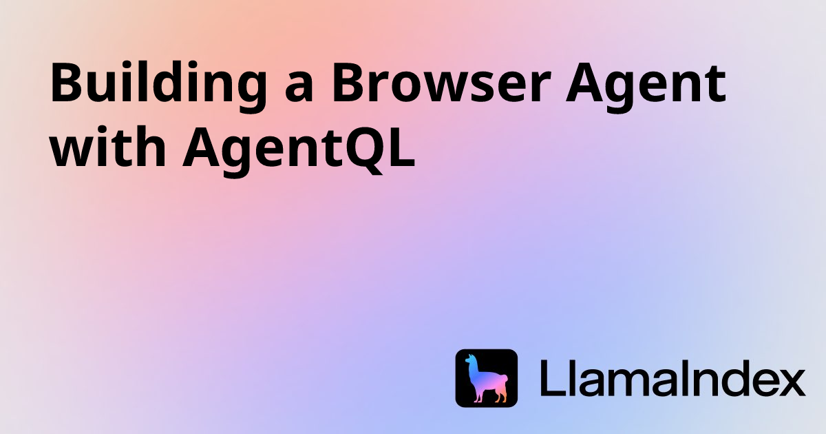 Building a Browser Agent with AgentQL | Developer Documentation