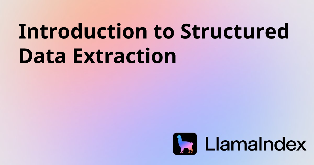 Introduction to Structured Data Extraction | Developer Documentation
